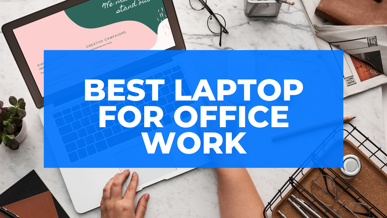 10 Best Laptop for Office work Officery